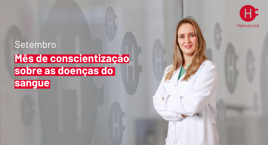 Setembro: ms de conscientizao sobre as doenas do sangue