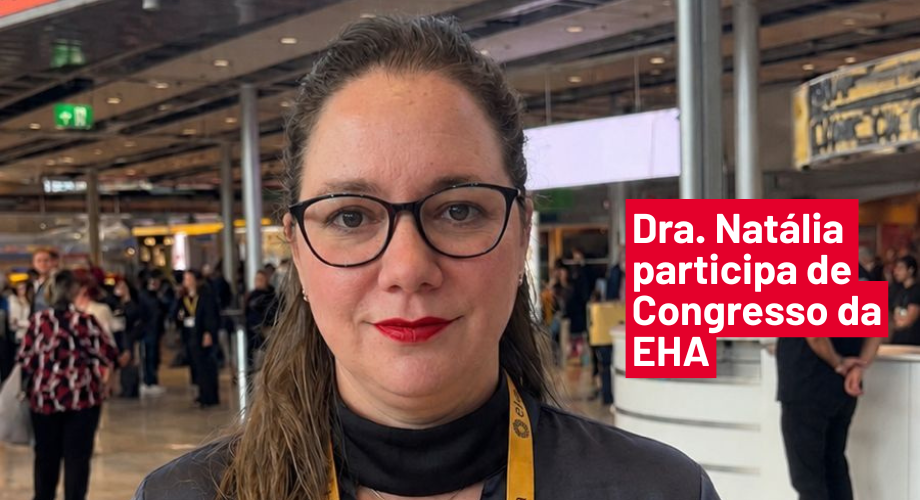 Dra. Natalia participa do Congresso Europeu de Hematologia (EHA): o que muda na pr�tica cl�nica?